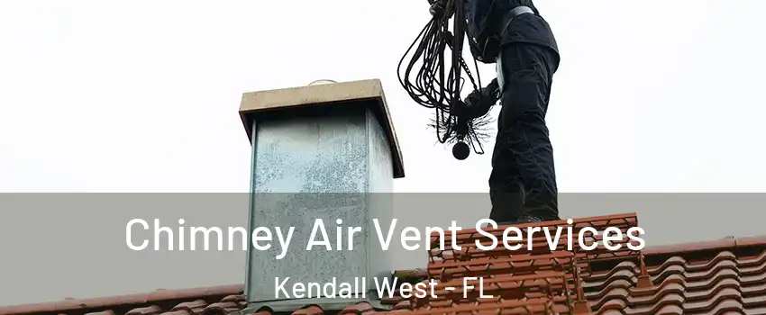  Chimney Air Vent Services Kendall West - FL