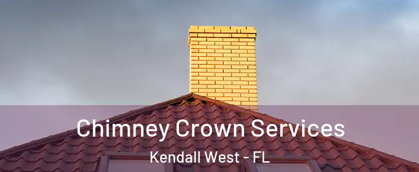  Chimney Crown Services Kendall West - FL