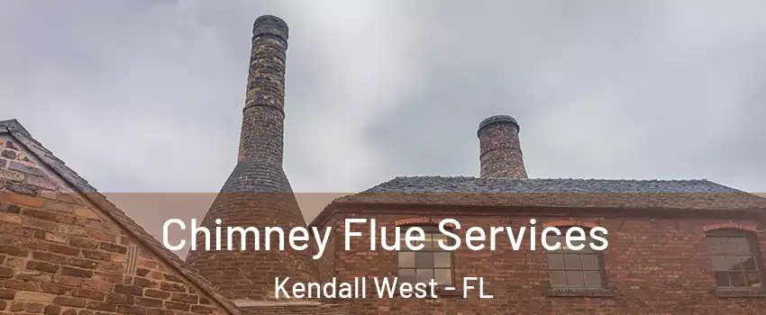  Chimney Flue Services Kendall West - FL