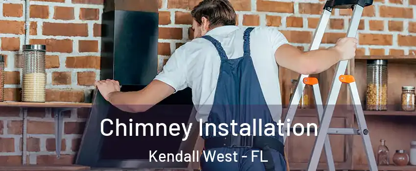  Chimney Installation Kendall West - FL