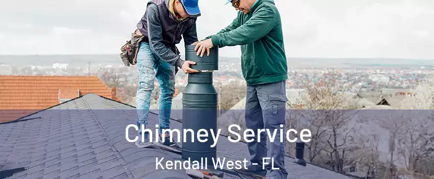  Chimney Service Kendall West - FL