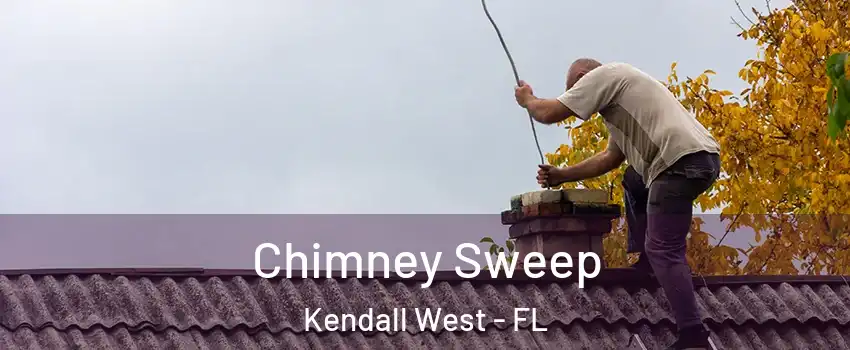  Chimney Sweep Kendall West - FL