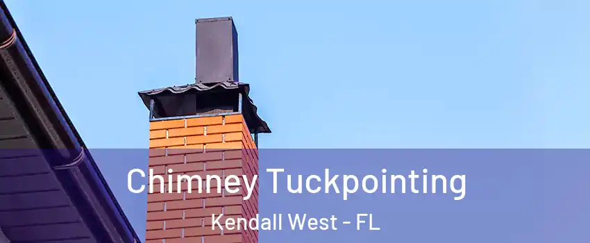  Chimney Tuckpointing Kendall West - FL