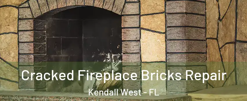  Cracked Fireplace Bricks Repair Kendall West - FL