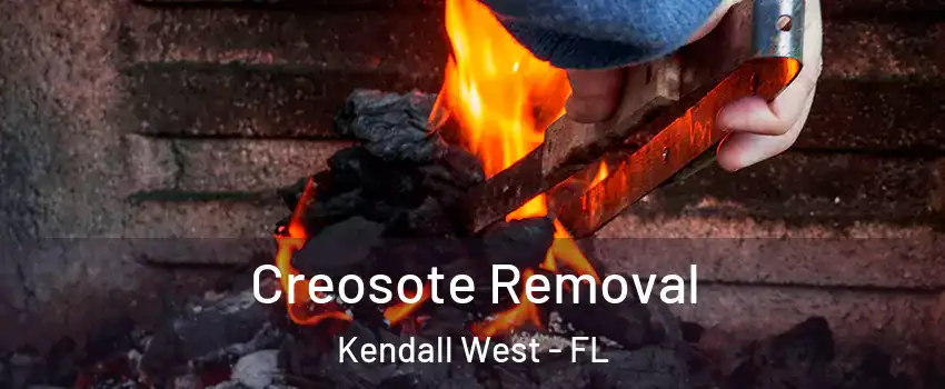 Creosote Removal Kendall West - FL