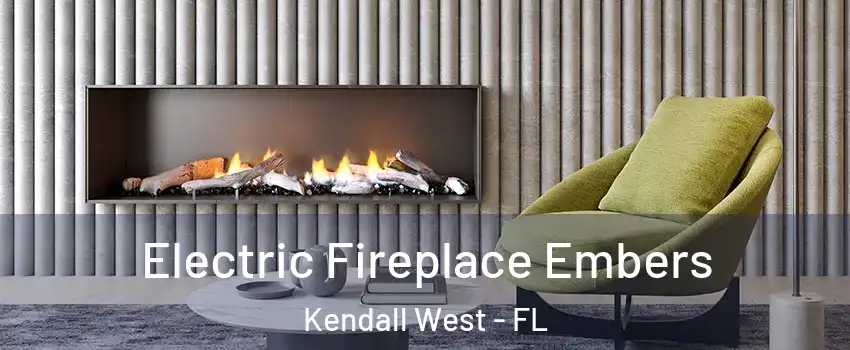  Electric Fireplace Embers Kendall West - FL