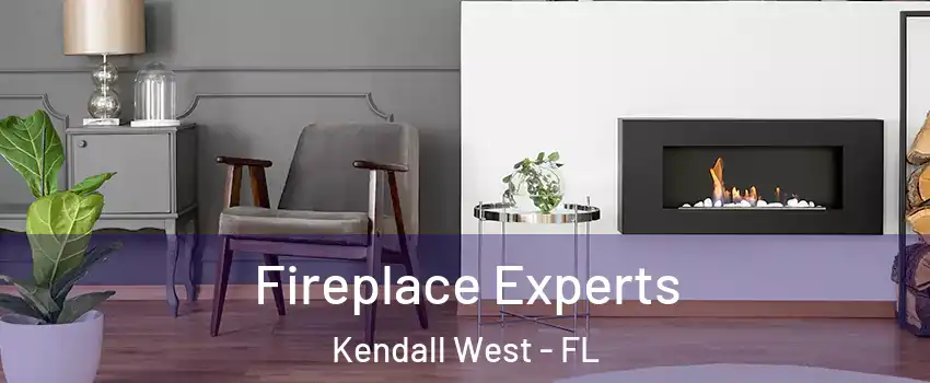  Fireplace Experts Kendall West - FL