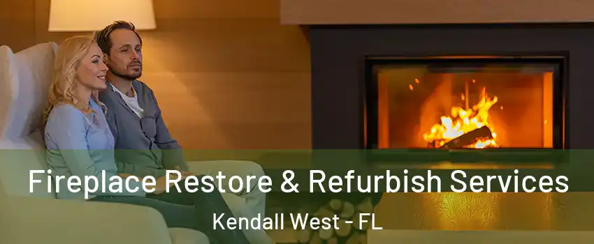  Fireplace Restore & Refurbish Services Kendall West - FL