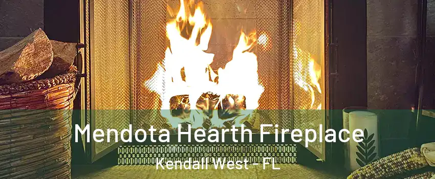  Mendota Hearth Fireplace Kendall West - FL