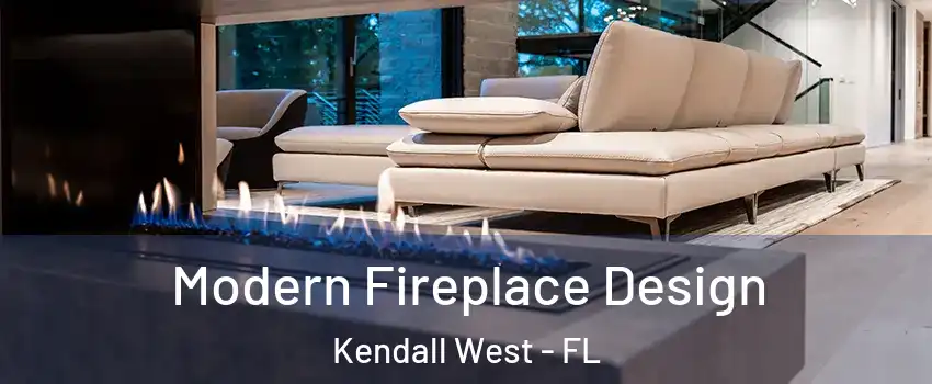  Modern Fireplace Design Kendall West - FL