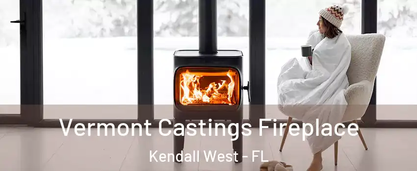  Vermont Castings Fireplace Kendall West - FL