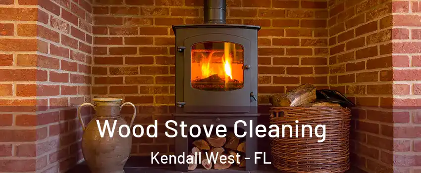  Wood Stove Cleaning Kendall West - FL
